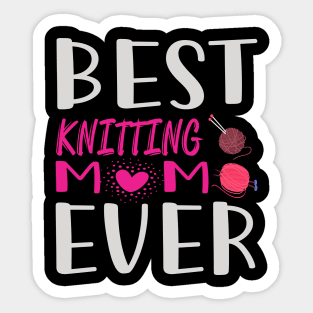 Best Knitting Mom Ever Sticker